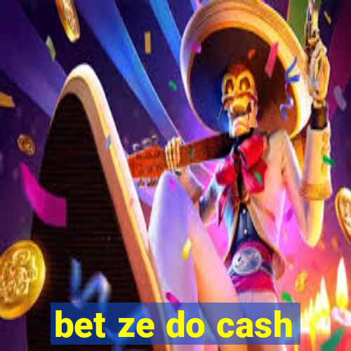 bet ze do cash